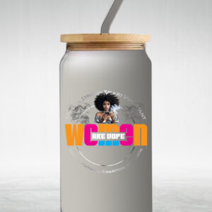 Women Are Dope III (Tumbler)
