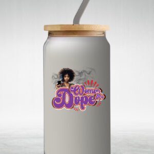 Women Are Dope IV (Tumbler)